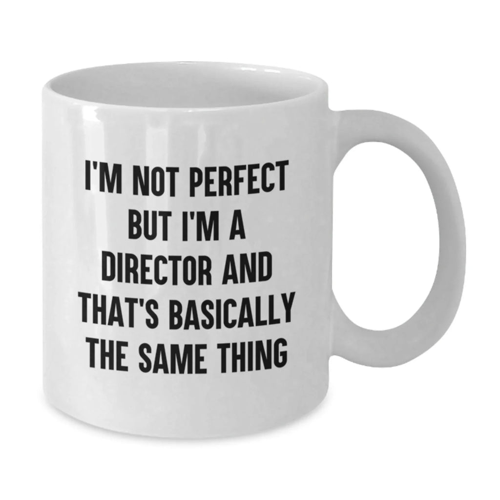 Funny Director Mug Gifts, White Coffee Mugs for the Imperfect Director, Christmas Unique Gifts from Friends