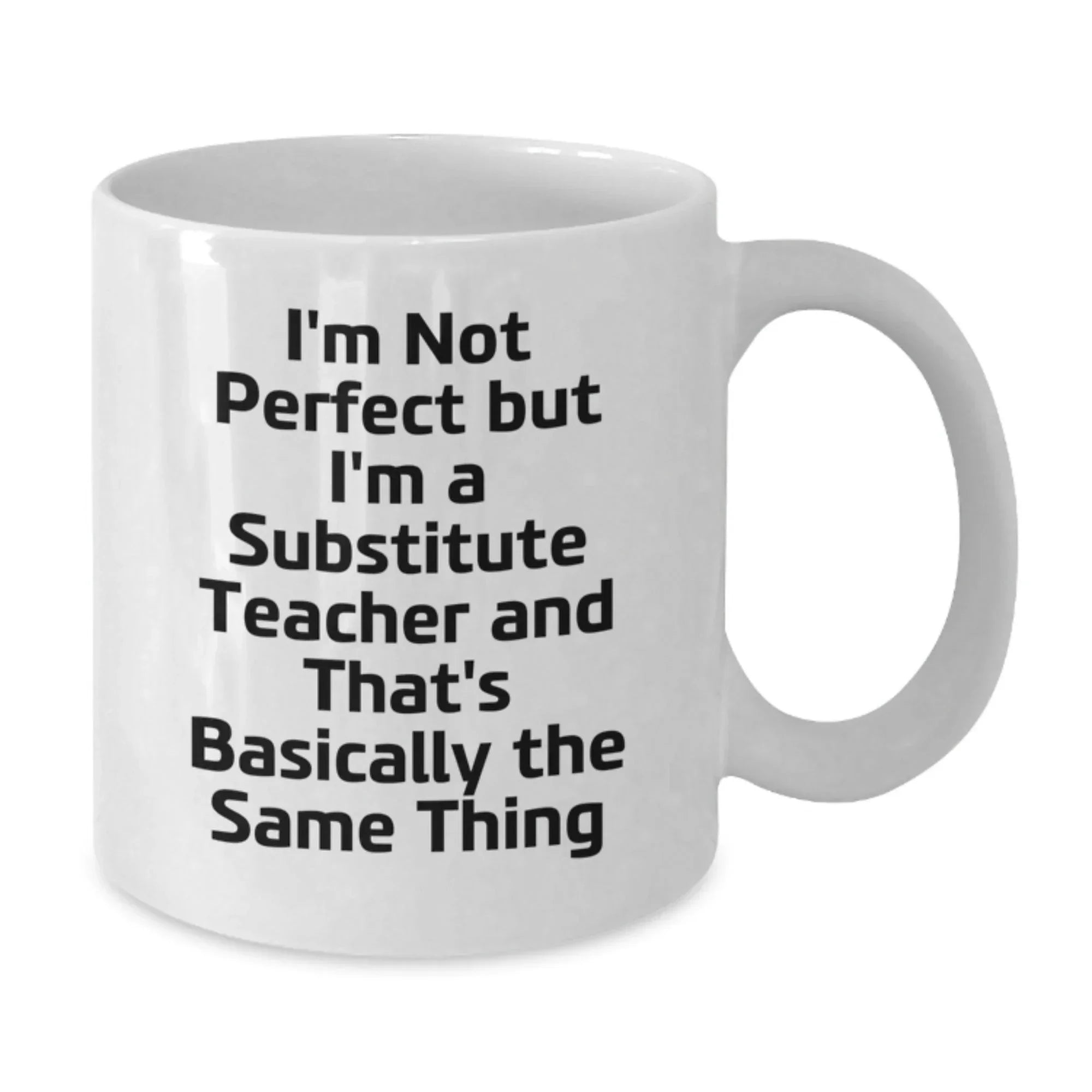 Funny Substitute Teacher White Coffee Mugs for Valentine's Gifts from Men to Substitute Teachers