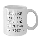 Auditor By Day, World's Best Dad By Night Funny Graduation Gifts from Family, for Auditor White Coffee Mug