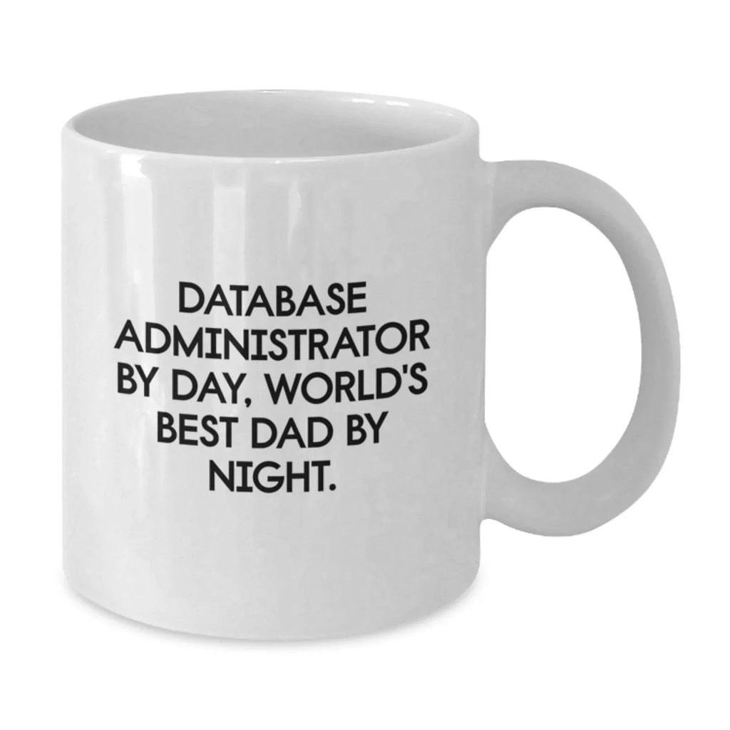 Funny Database Administrator Gifts for Him, World's Best Dad Coffee Mug, Birthday Unique Gifts from Friends or Family
