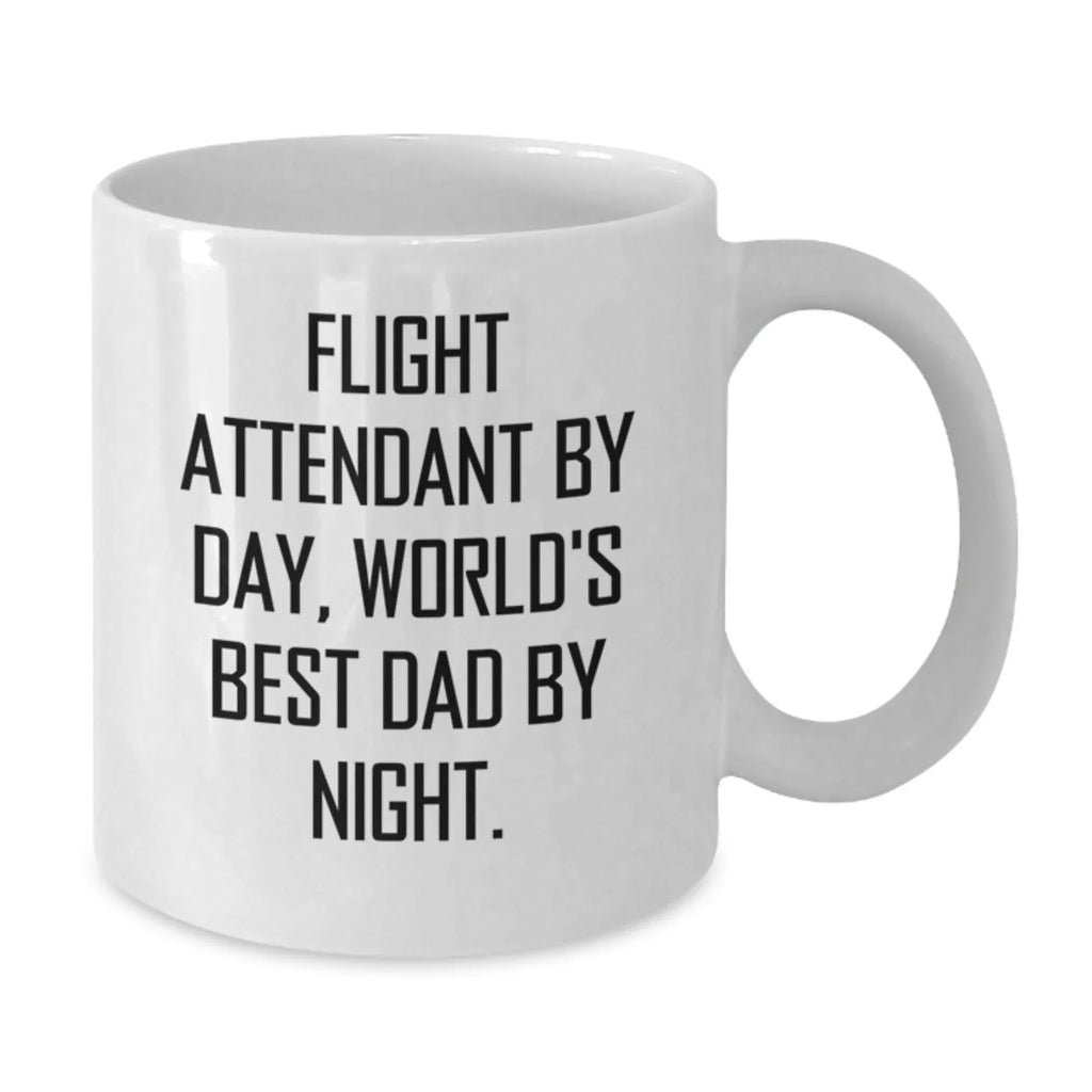 Funny Flight Attendant Gifts - Flight Attendant White Coffee Mug, Valentine's Unique Gifts for Flight Attendant by Men, Women, Friends - Cute Mug for Dad