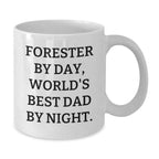 Forester Gifts from Men to Forester for White Coffee Mug Funny Quote