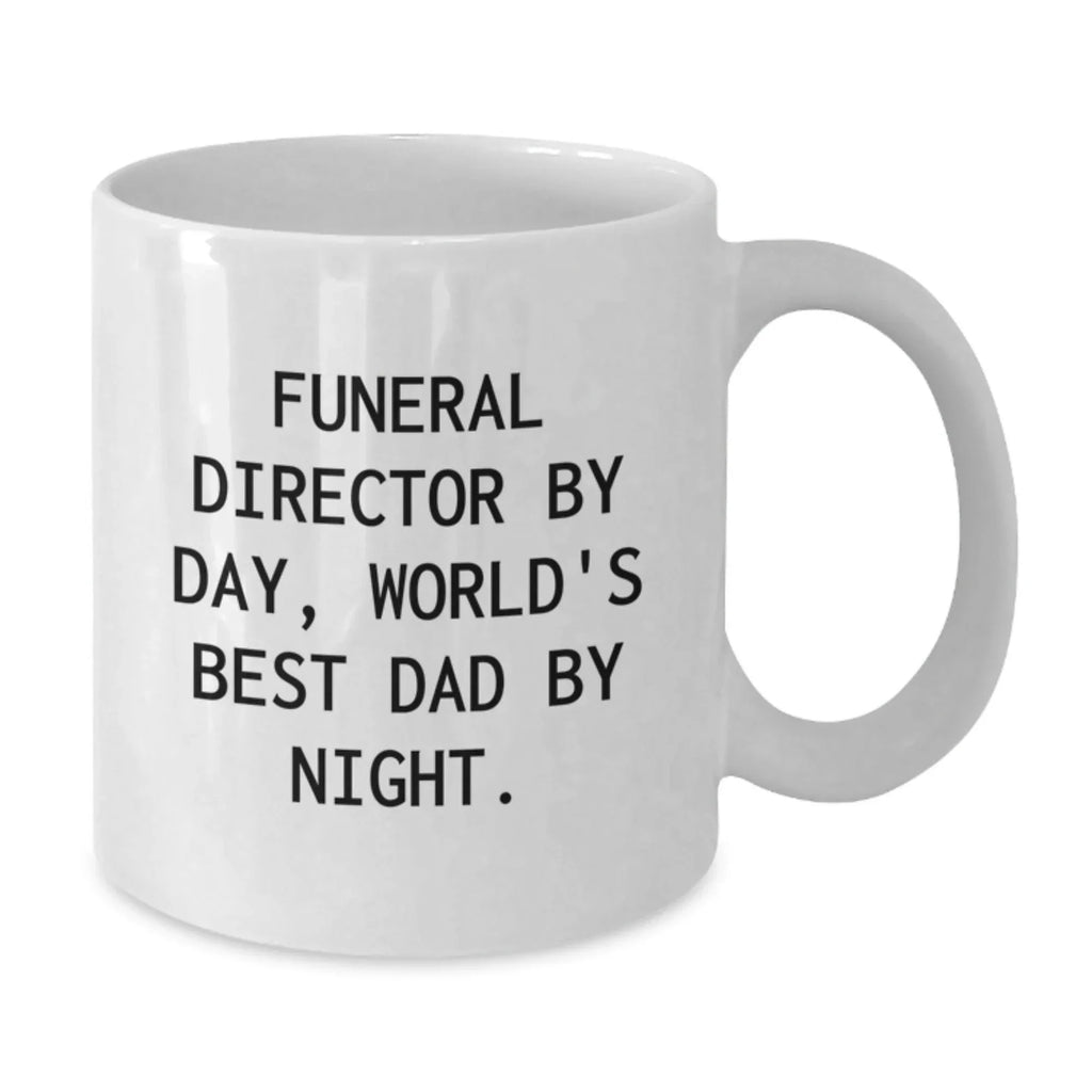 Funny Quote Gifts from Friends for Funeral Director White Coffee Mug Christmas Unique Finds