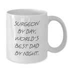 Funny Surgeon Gifts from Dad for Surgeon Friends and Family - White Coffee Mug for Surgeon By Day World's Best Dad By Night. Christmas Unique
