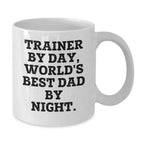 Funny Trainer Gifts for Men, Unique Valentine's Unique Gifts from Dad, White Coffee Mug, Trainers By Day, World's Best Dad By Night.