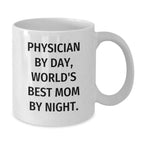 Physician Gifts for Graduation - Funny White Coffee Mug, 'Physician By Day, World's Best Mom By Night.' Gifts from Family to Mom