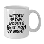 Funny Welder Gifts by Day, World's Best Mom by Night Christmas White Coffee Mug for Men, Perfect Unique Christmas Unique Gifts from Family