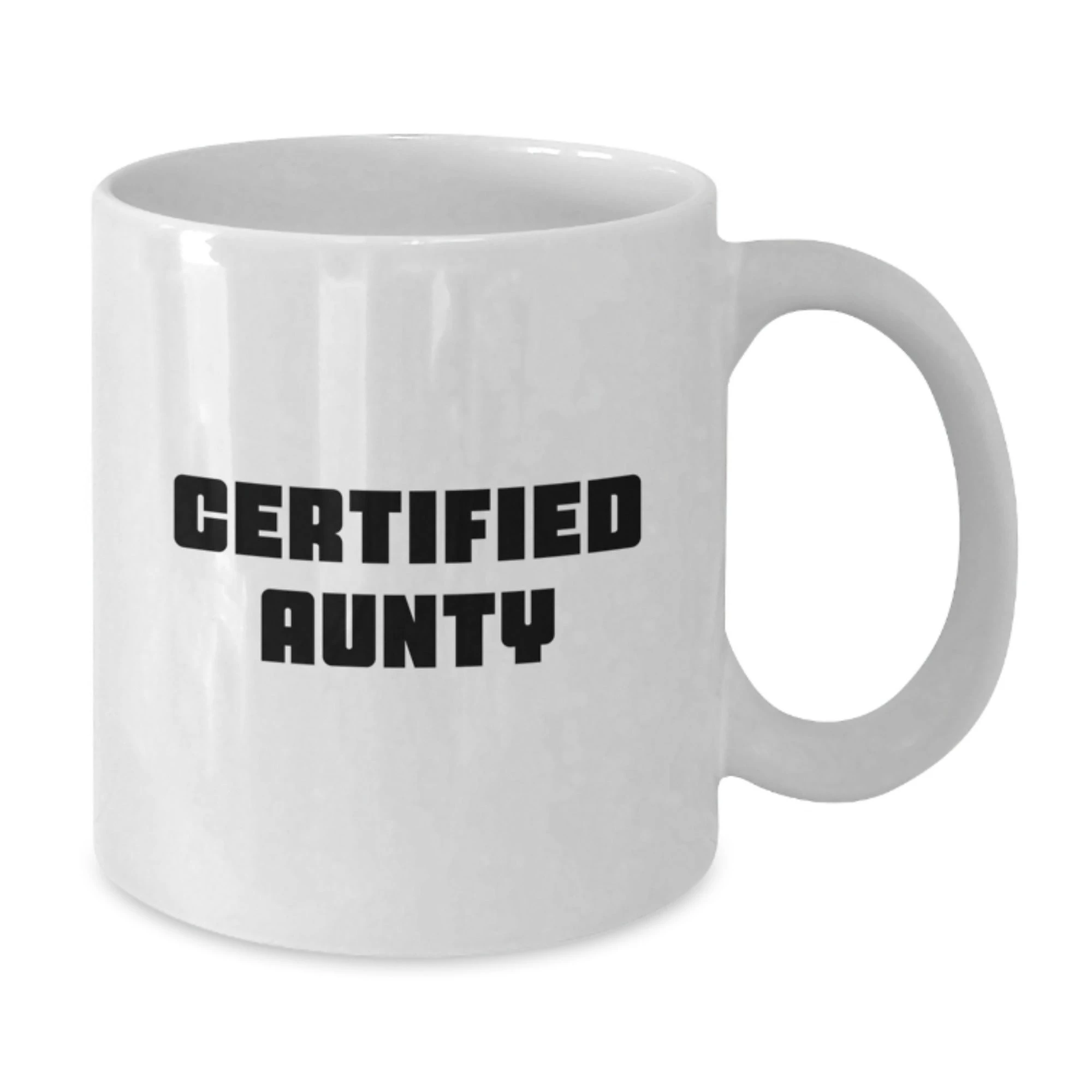 Funny Gifts from Men to Aunty, Cute White Coffee Mug for Aunty, Valentine's Unique Aunty Gifts, Certified Aunty Quote, White Ceramic Mug, Microwave and Dishwasher Safe