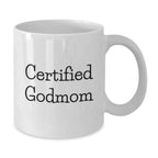 Certified Godmom Funny Quote White Coffee Mug Gifts from Family to Godmom Christmas Unique Mugs