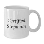 Certified Stepmom Funny White Coffee Mug Gifts from Family, Stepmom Unique Gifts for Christmas, White Coffee Mug with 'Being a Stepmom is...