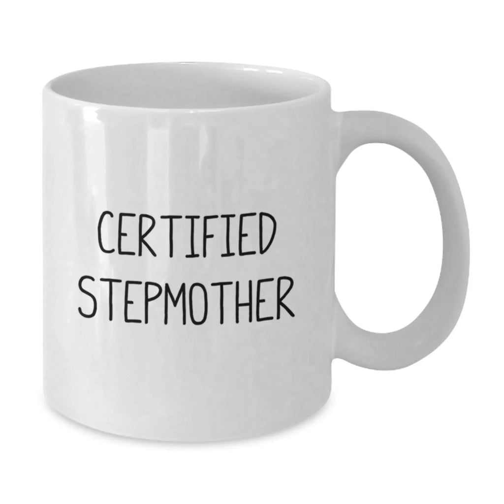 Funny Stepmother Gifts from Family, White Coffee Mug, 'Certified Stepmother' Quote, Unique Christmas Memorable Presents for Stepmother, 11oz or 15oz Capacity