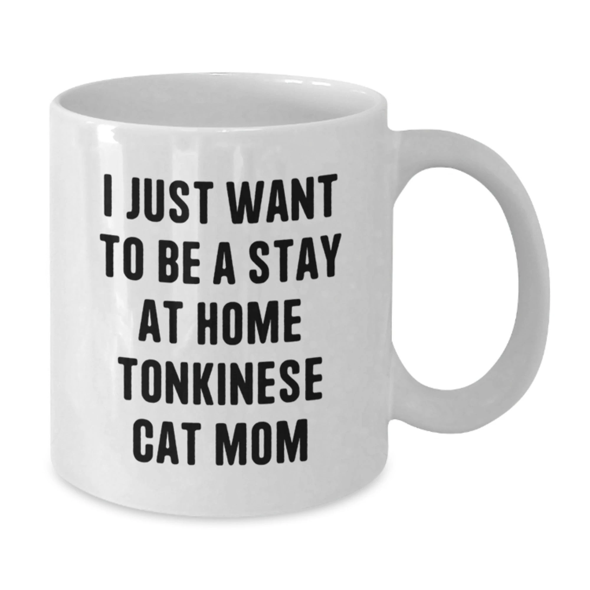 Funny Tonkinese Cat Gifts for Mom, Inspirational White Coffee Mug for Tonkinese Cat Lovers at Christmas, Unique Gifts from Family