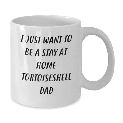 Funny Tortoiseshell Cat Gifts for Men from - I Just Want To Be A Stay At Home Dad White Coffee Mug, Birthday Unique Gifts - Additional