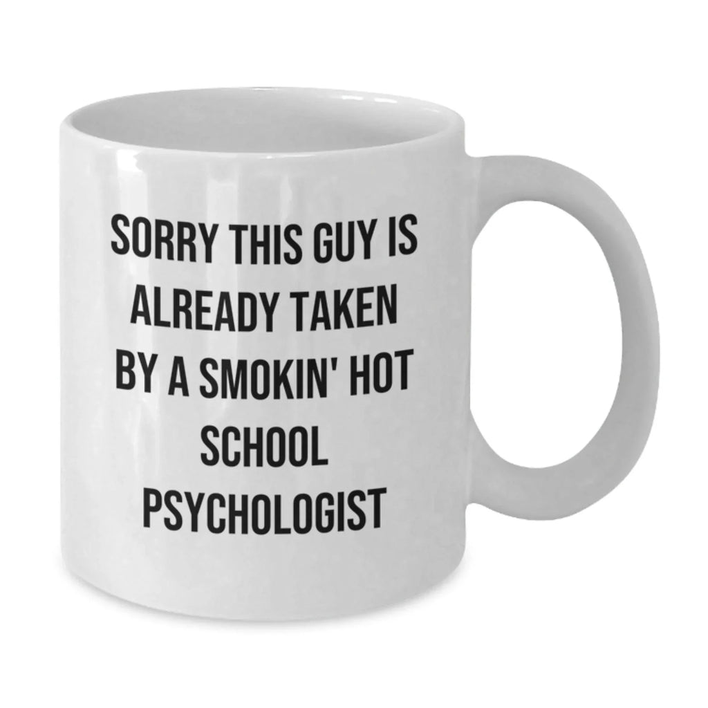 Funny Gifts from Men to Smokin' Hot School Psychologist Valentine's Unique