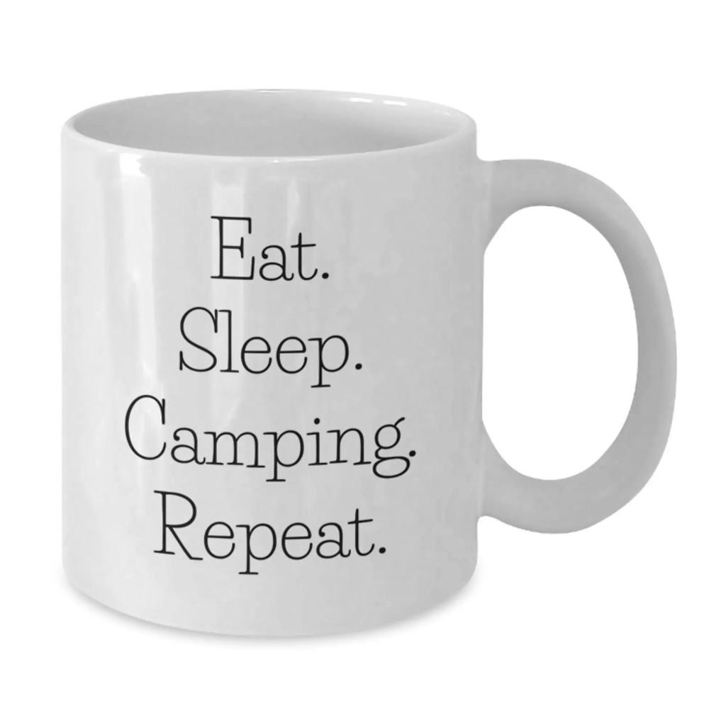 Funny Camping Mugs Gifts from Friends for Birthday - Eat. Sleep. Camping. Repeat. - White Coffee Mug - Additional