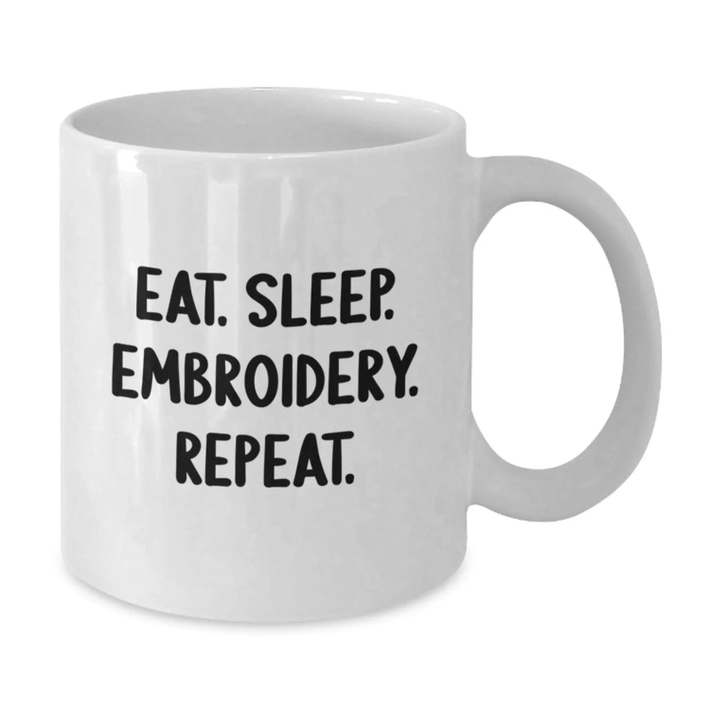 Funny White Coffee Mug Gifts from Men for Women Embroidery Enthusiasts with Eat. Sleep. Embroidery. Repeat. Quote, Great Christmas Unique Gift Ideas
