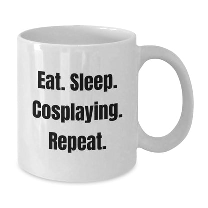 Funny Cosplaying Gifts from Friends for Men - Eat. Sleep. Cosplaying. Repeat. White Coffee Mug for Graduation - Additional