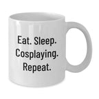 Funny Cosplaying White Coffee Mugs for Friends Gifts from Family, Eat. Sleep. Cosplaying. Repeat. for Graduation