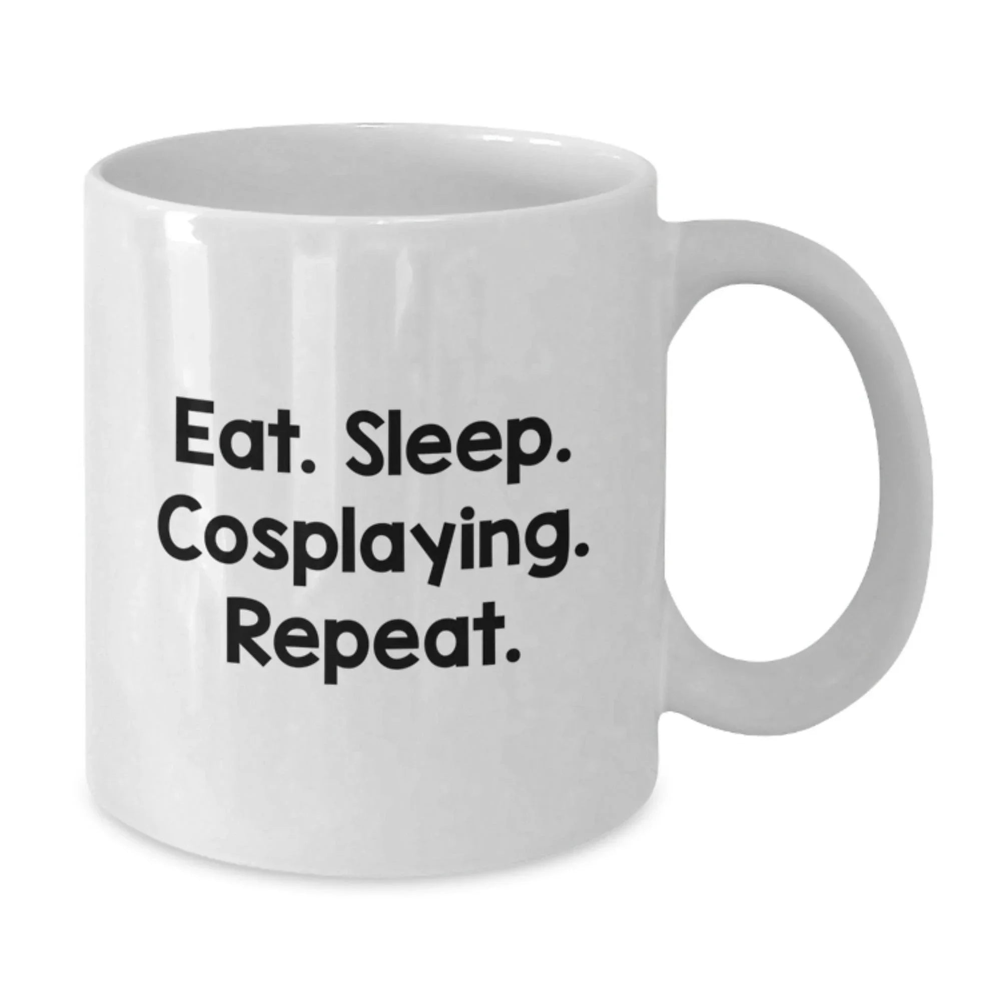 Funny Cosplaying Gifts from Friends to Cosplaying Men, Eat. Sleep. Cosplaying. Repeat. White Coffee Mug for Graduation