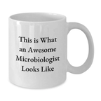Funny Microbiologist White Coffee Mug Gifts from Friends for Birthday Unique Unique Birthday Unique Gifts for Microbiologist - Additional