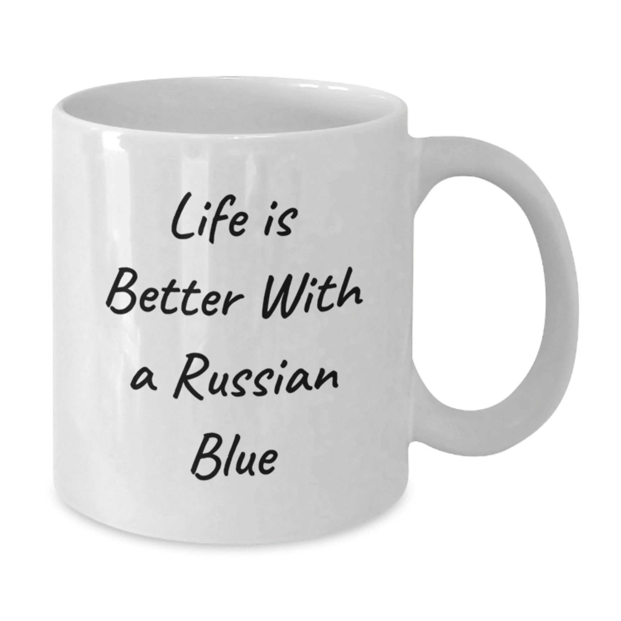 Gifts from Women to Men - Life Is Better With A Russian Blue - Valentine's Unique Russian Blue Cat Gifts - Funny White Coffee Mug