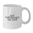 Funny Tortoiseshell Cat Lover Gifts White Coffee Mugs, Best Tortoiseshell Dad Ever Mug