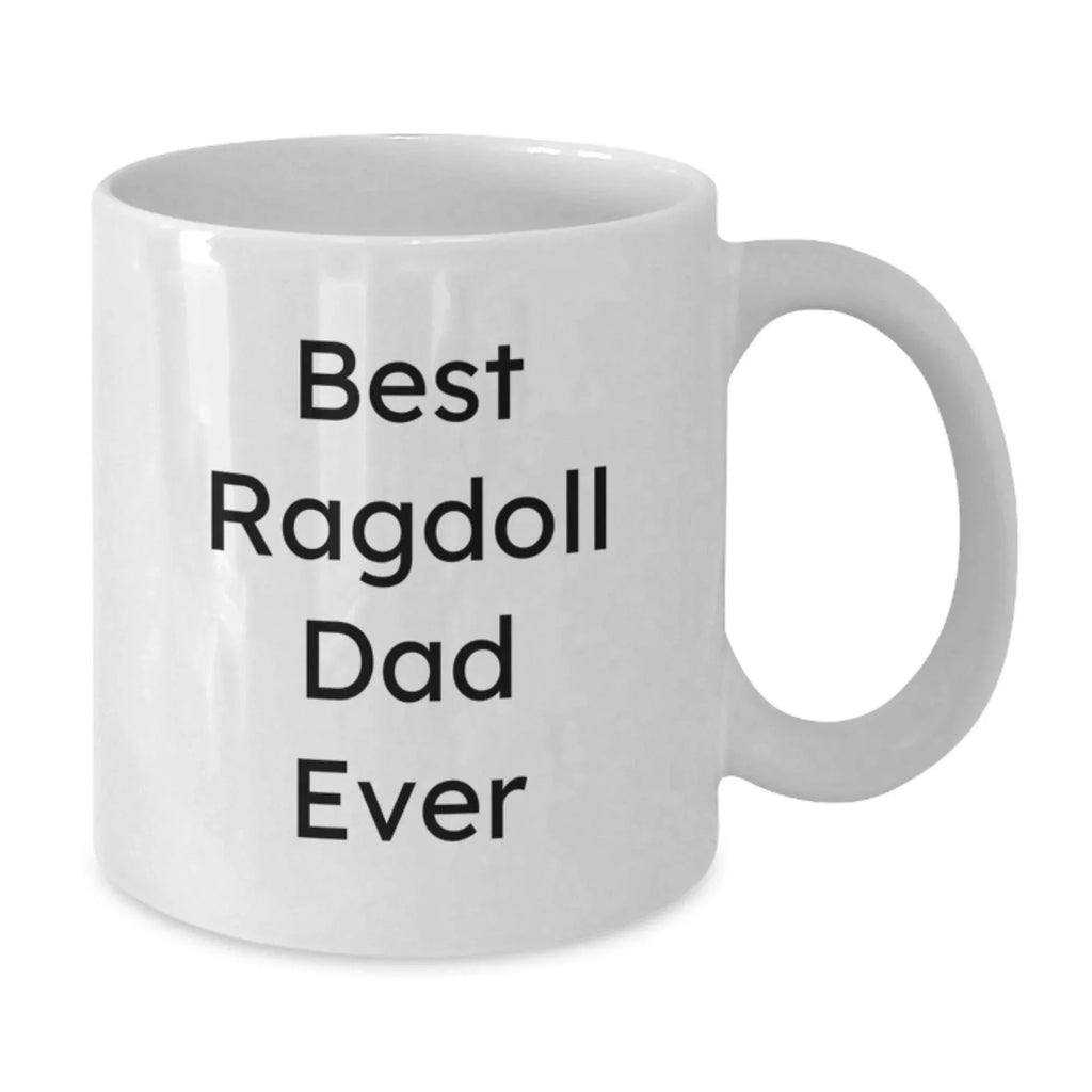 Ragdoll Cat Lovers Gifts for Him- Funny Best Dad Ever White Coffee Mug for Graduation