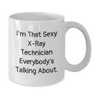 Funny X-Ray Technician Gifts for Christmas - White Coffee Mug - I'm That Sexy X-ray Technician Everybody's Talking About. from Friends