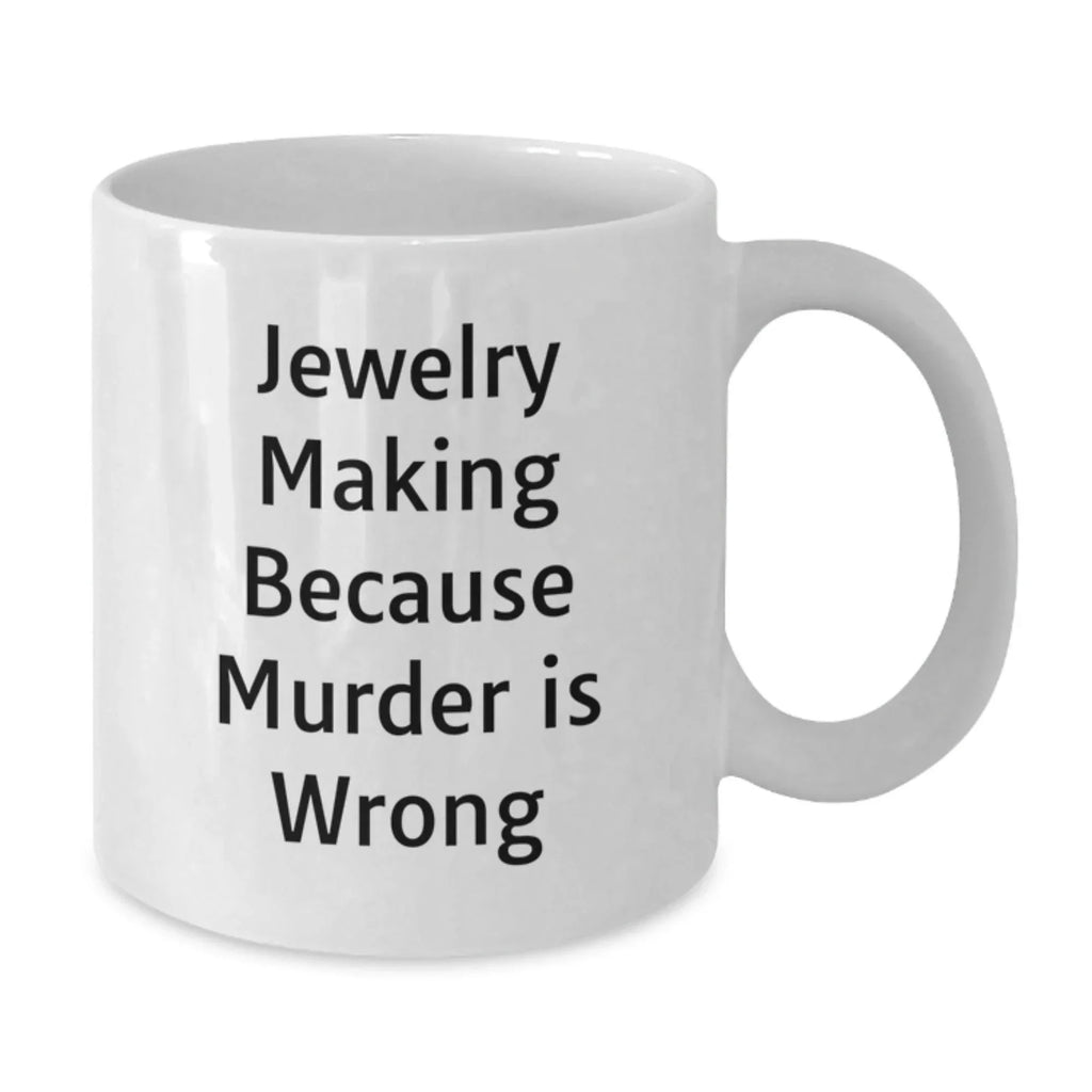 Jewelry Making Gifts for Friends, Funny White Coffee Mug, Christmas Unique Gifts from Family