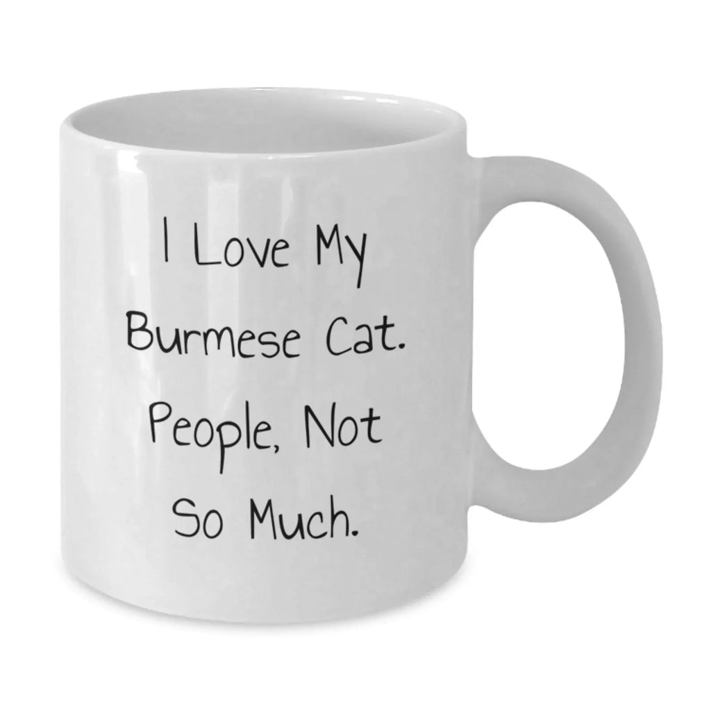 Burmese Cat Lover Gifts from Family, Funny Quote White Coffee Mug, Graduation Unique Gifts
