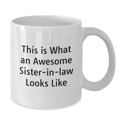 Funny Sister-in-law Gifts from Men, White Coffee Mug with Inspirational Quote, Birthday Unique Offers for Her - Additional