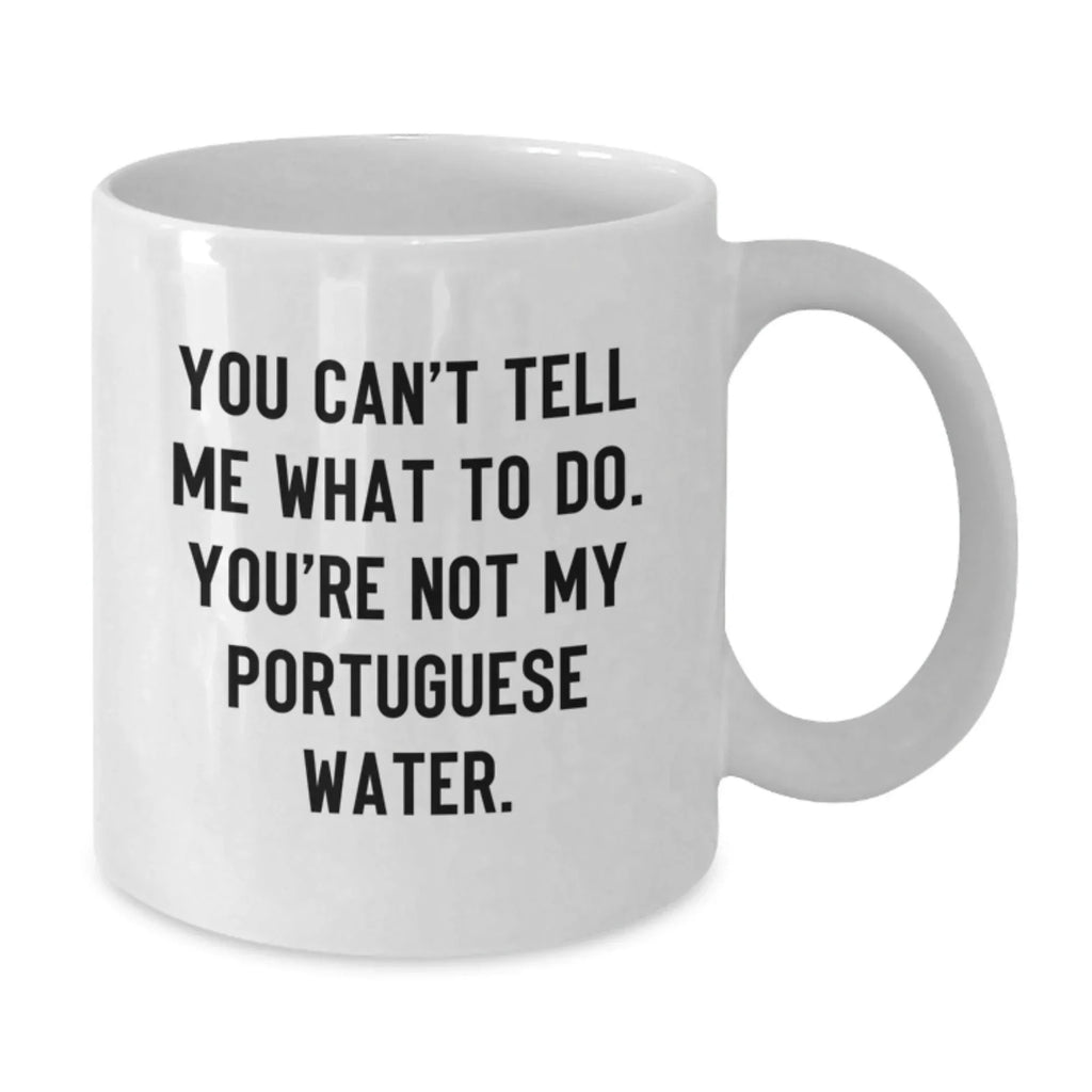 Funny Portuguese Water Dog Gift for Him - White Coffee Mug, Unique Valentine's Gifts from Men to Portuguese Water Dog Lovers