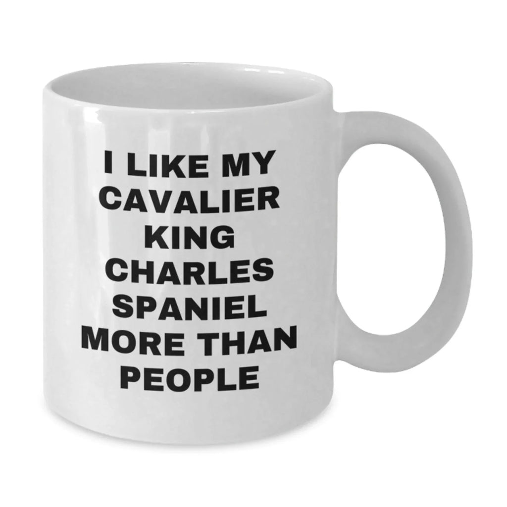 Funny Cavalier King Charles Spaniel Dog Valentine's Gifts from Men to Friends and Family White Coffee Mugs - I Like More Than People