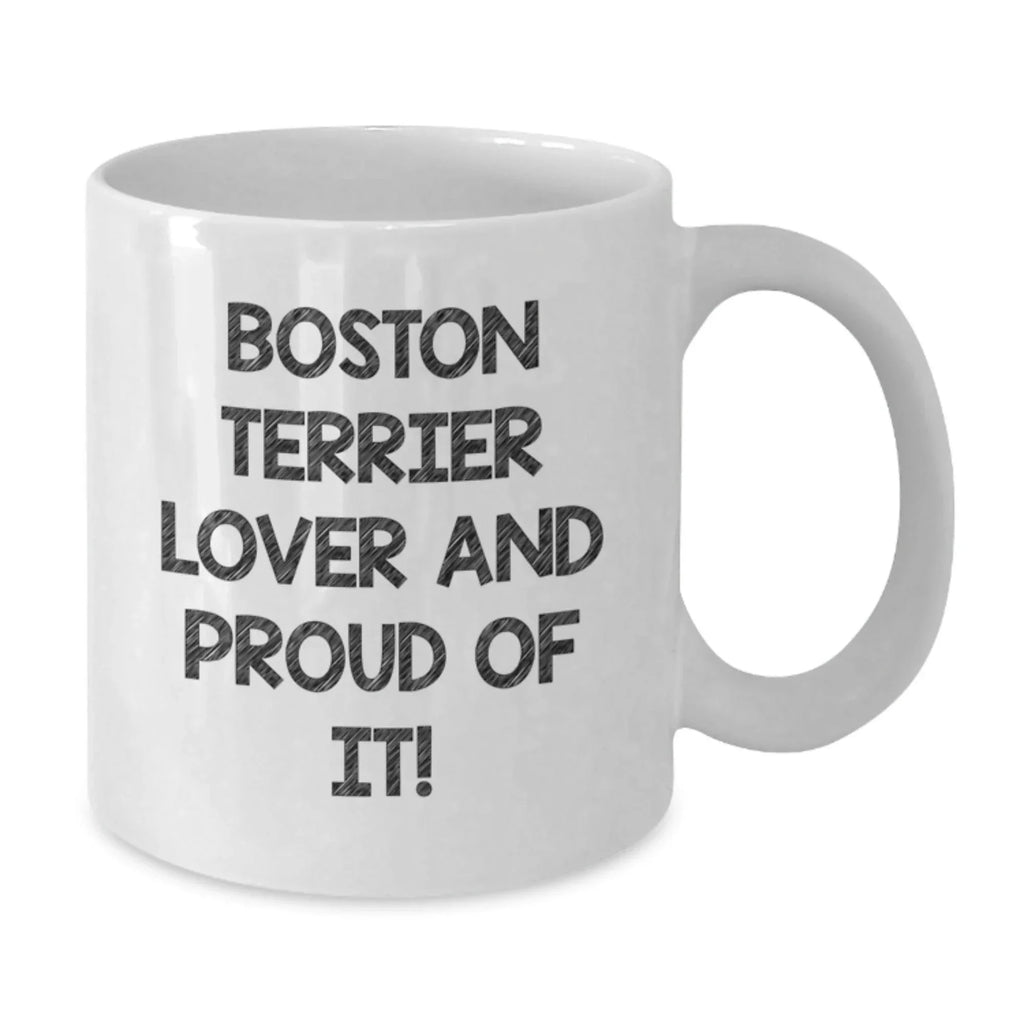 Boston Terrier Lover Gift Mug Funny Quote Valentine Coffee Cup