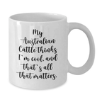 Funny Australian Cattle Dog Gifts from Friends for Australian Cattle Dog Lovers Birthday Unique Presents White Coffee Mug - Additional