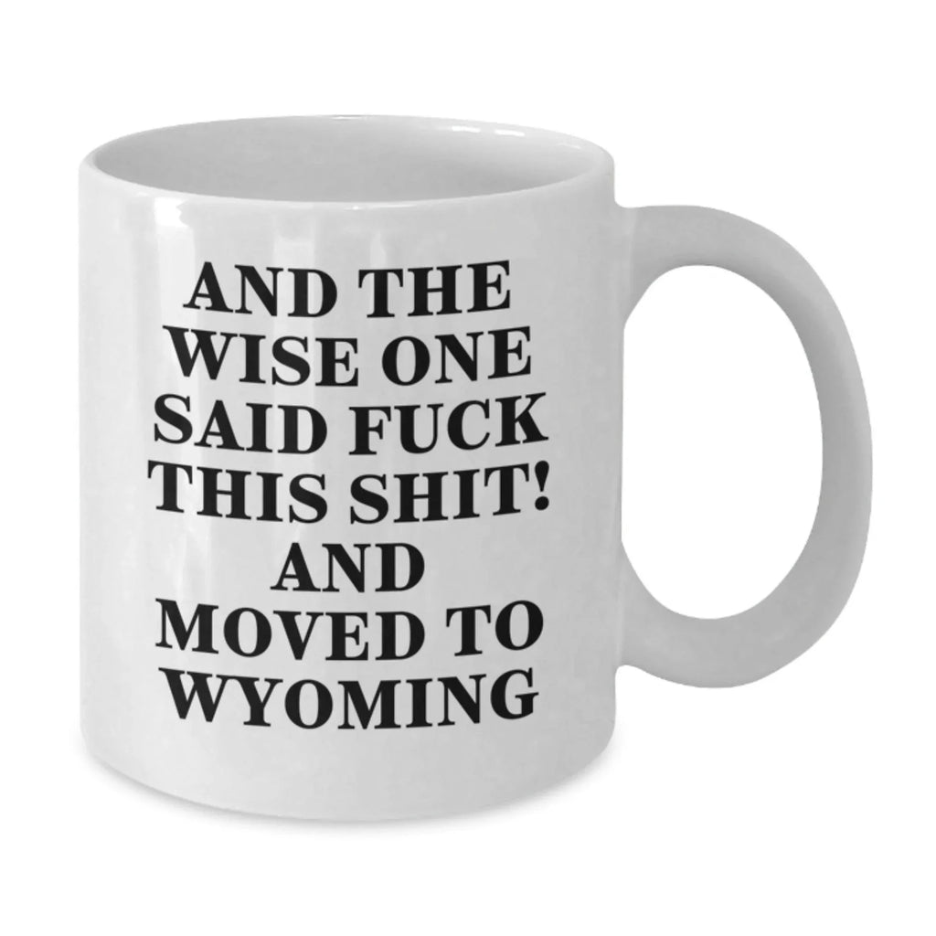 Funny Wyoming White Coffee Mug Gifts For Wyoming Lovers On Valentines