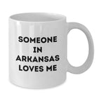 Funny Arkansas White Coffee Mugs for Someone Special, Valentine's Unique Gifts from Friends and Family, 11oz or 15oz Ceramic Mugs