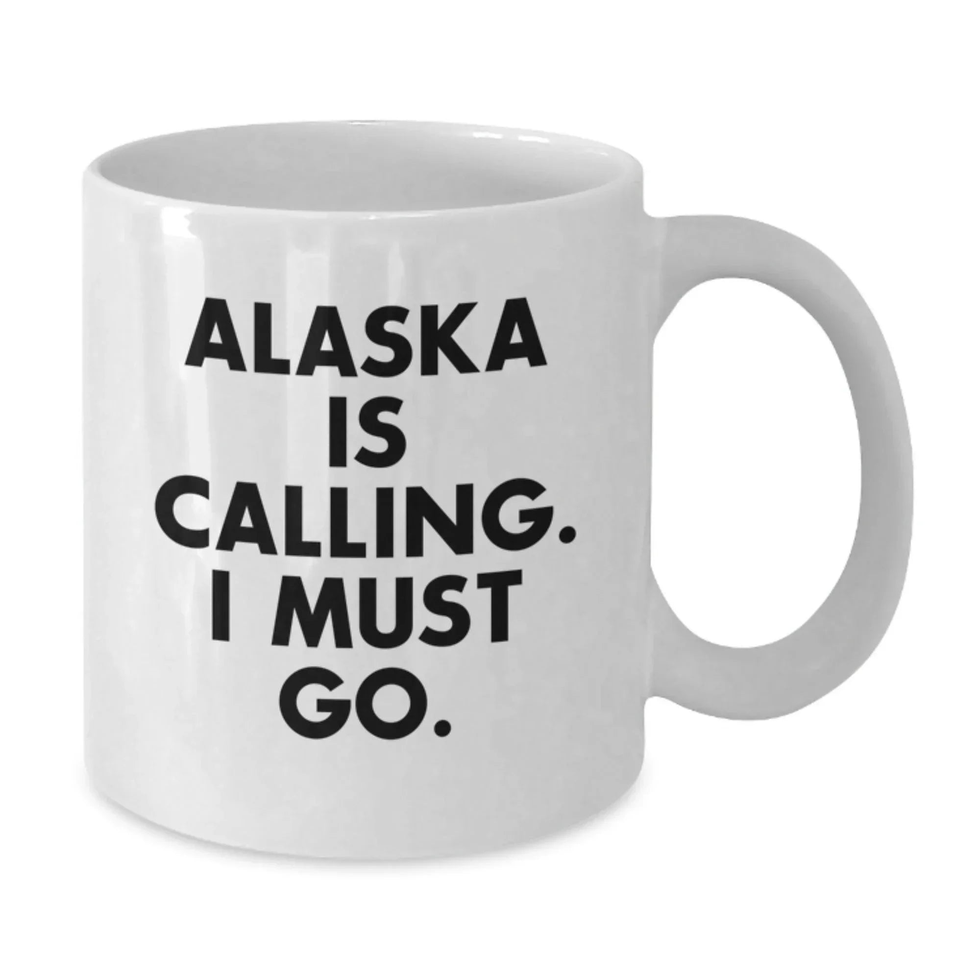 Alaska Calling Funny White Coffee Mug Gifts for Men from Friends, Perfect for Birthday