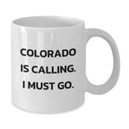 Funny Colorado Gifts, 'Colorado Is Calling. I Must Go.' White Coffee Mug, Birthday Unique Gift Ideas for Friends, Family, Coworkers, Men, Women