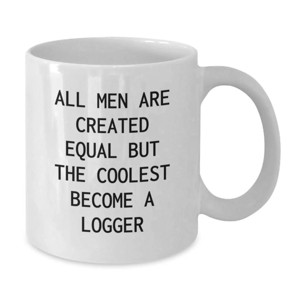 Logger White Coffee Mug Humorous Novelty Birthday Gift for Friends - Additional