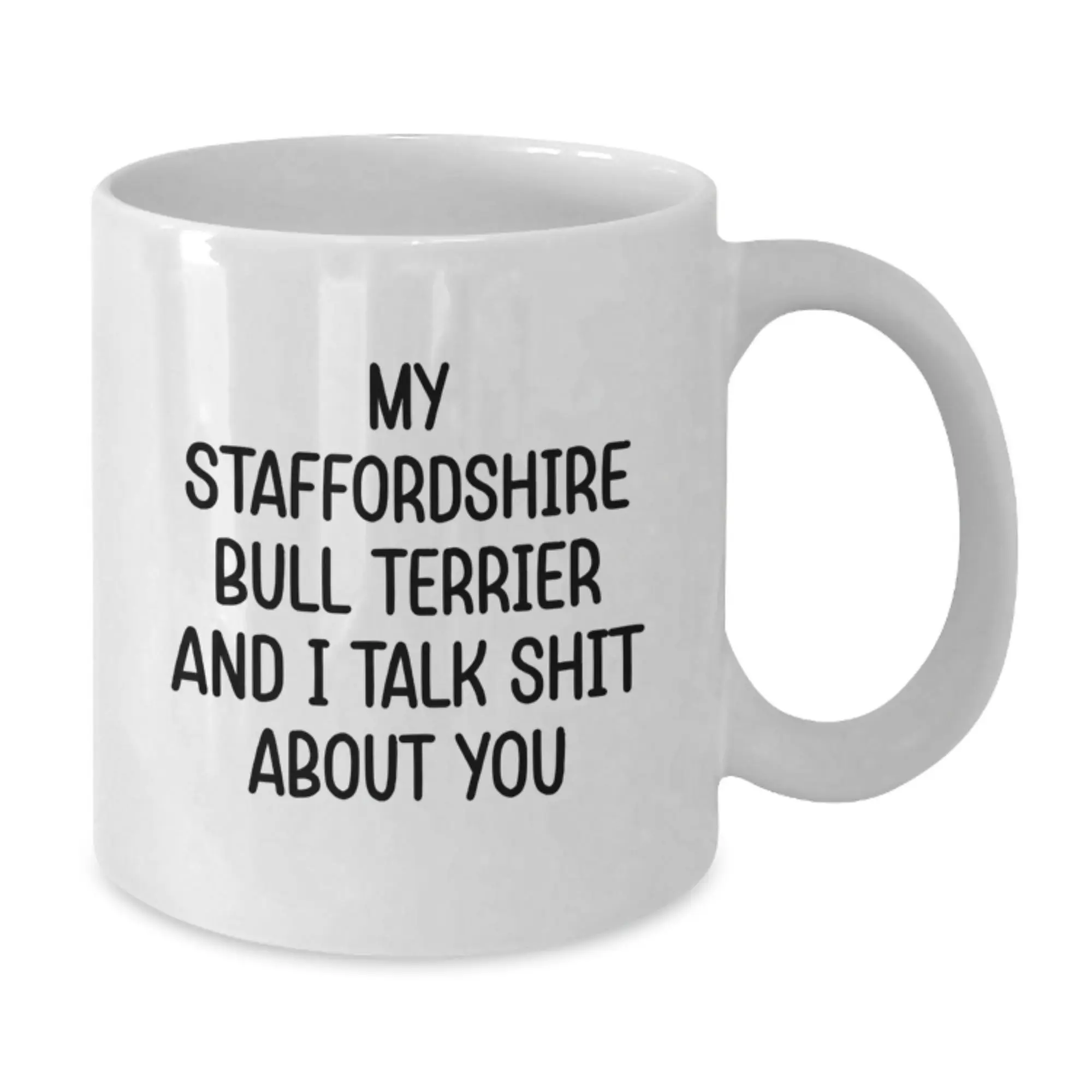 Funny Staffordshire Bull Terrier Dog White Coffee Mug Gifts from Friends - Staffordshire Bull Terrier Dog Lovers Graduation Unique Gifts - Additional