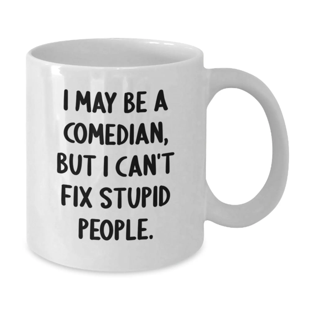 Comedian White Coffee Mug, Funny Gift for Comedian Mom on Mother's Day Unique Gifts from Family - 11oz or 15oz Ceramic - Additional