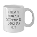 Second Mom Companion White Coffee Mug for an Aunt Birthday Gift - Additional