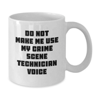 Funny Crime Scene Technician White Coffee Mug Gifts from Friends for Mom on Mother's Day - Additional