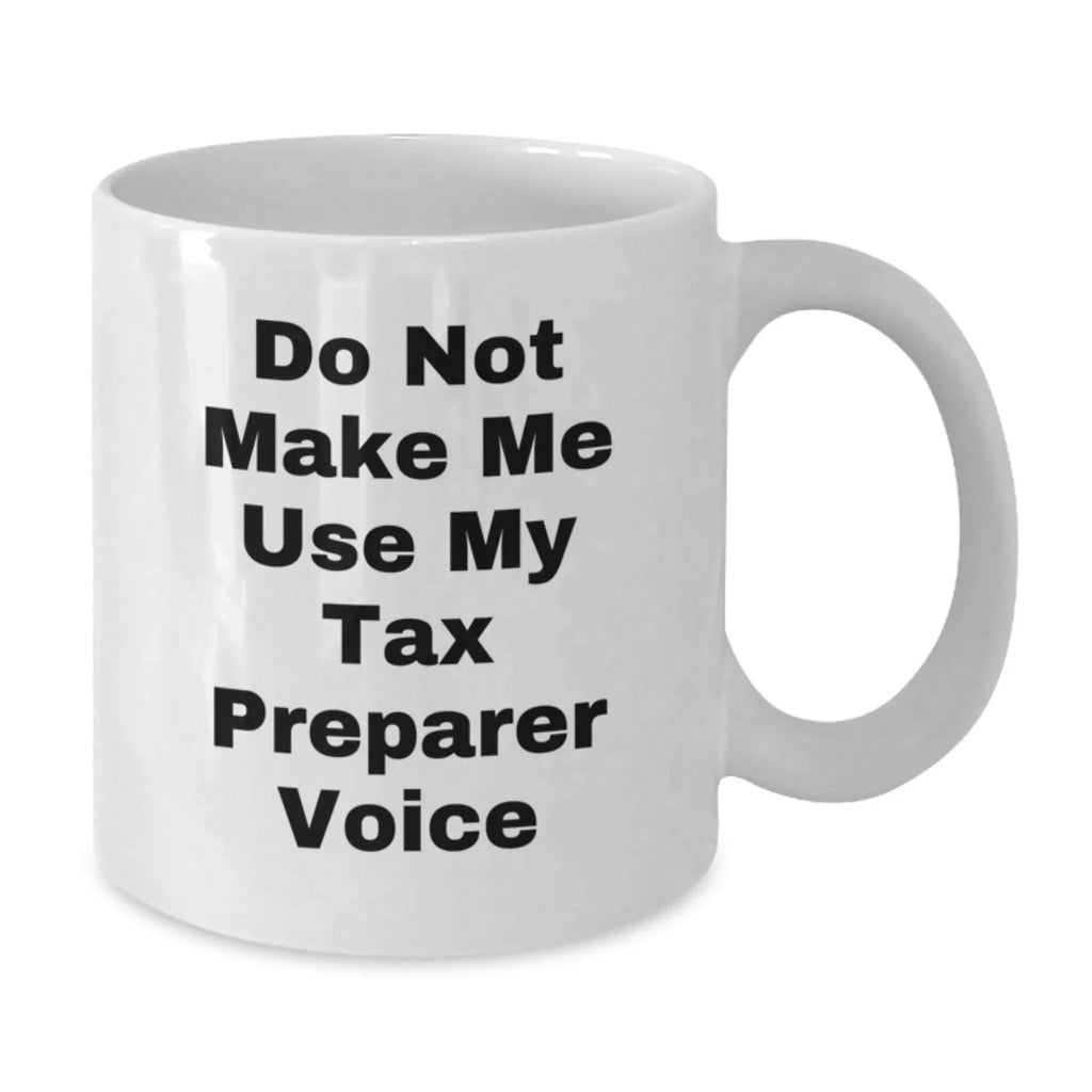 Funny Tax Preparer Gifts from Friends, White Coffee Mugs for Tax Preparers, Christmas Unique Gifts for Men or Women