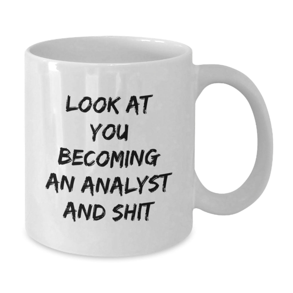 Analyst Gift For Him A Humorous Keepsake Mug - Look At You Becoming An - Additional