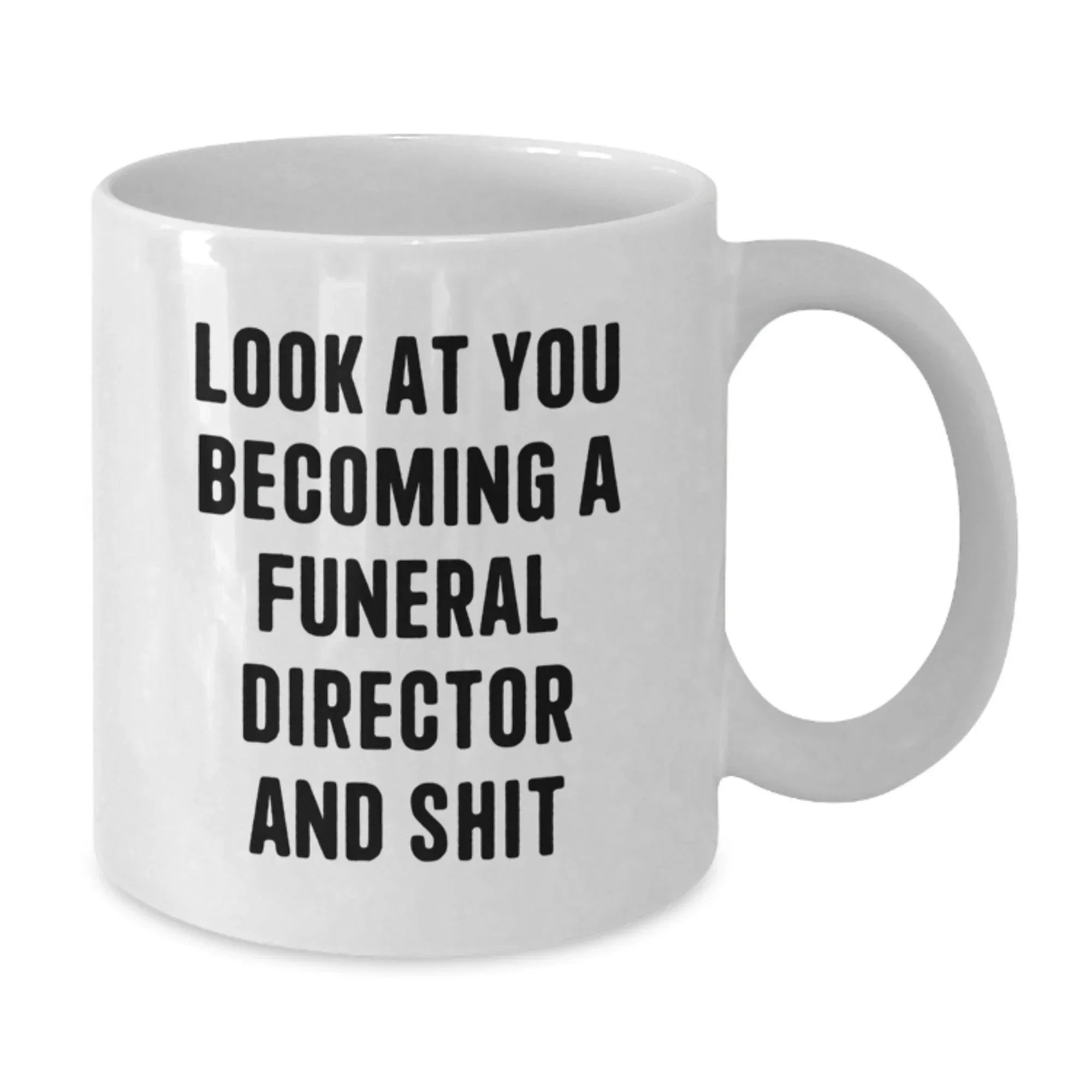 Funny Gifts from Friends for Funeral Director Becoming Shit White Coffee Mugs, Christmas Unique Mugs for Men, Women, Family, Friends, Coworkers