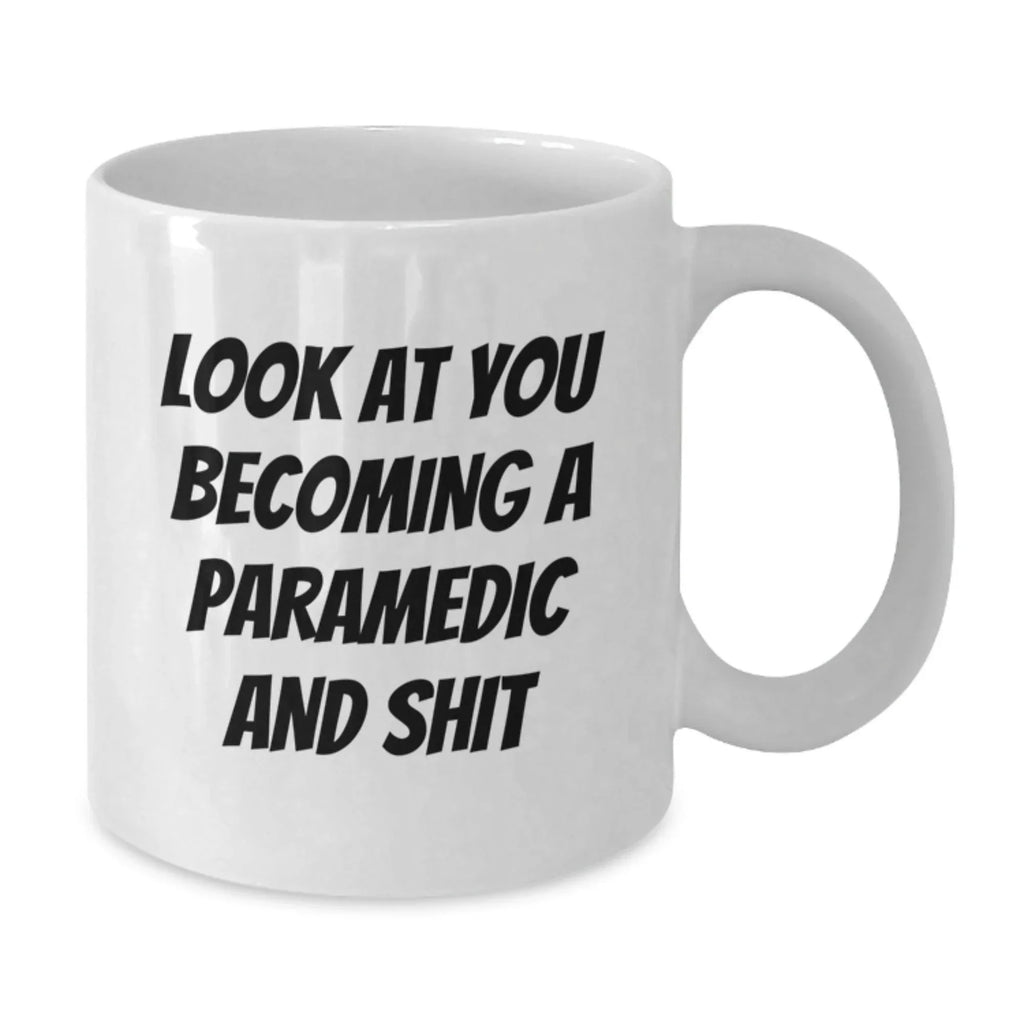 Funny Rescue Worker Gifts from Friends to Family - 'Look At You Becoming A Rescue Worker And Shit' White Coffee Mug for Birthday