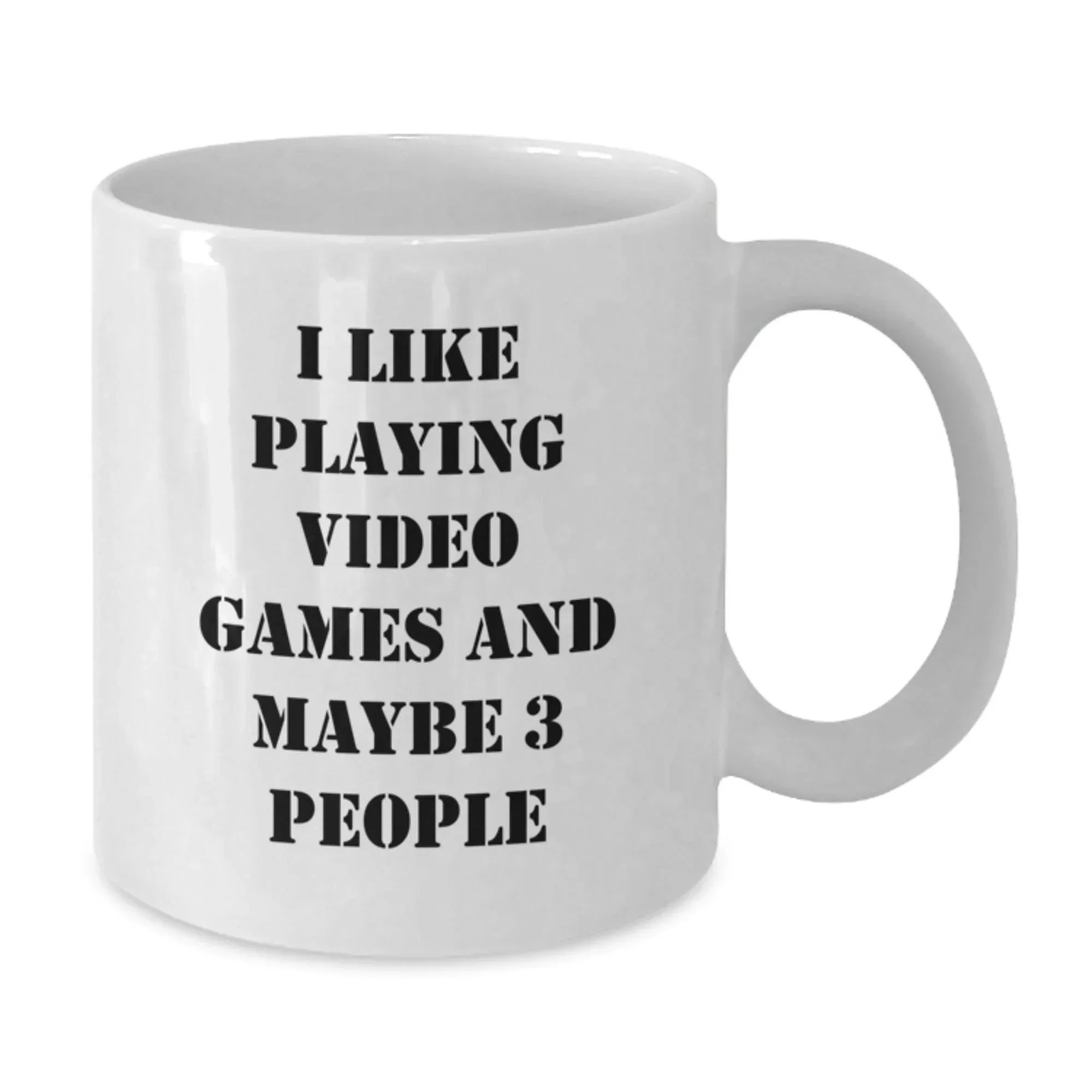Funny Playing Video Games Gift for Friends, Unique White Coffee Mug with 'I Like Playing Video Games And Maybe 3 People' Quote, Christmas Unique Gifts from Men to Friends