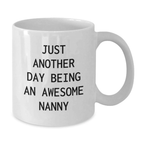 Novelty Nanny Mug Birthday Gift for Friends – Just Another Day Being An - Additional